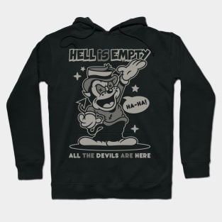 Hell is empty Hoodie